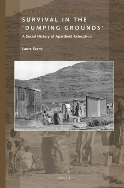 Survival in the 'Dumping Grounds' - Laura Evans - Książki - Brill - 9789004388277 - 11 kwietnia 2019