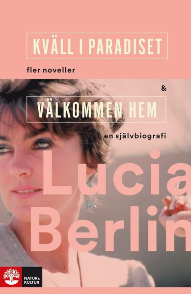 Cover for Lucia Berlin · Kväll i paradiset &amp; Välkommen hem (Bound Book) (2019)