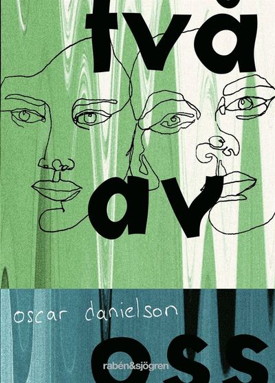 Två av oss - Oscar Danielson - Bücher - Rabén & Sjögren - 9789129706277 - 15. Juni 2018