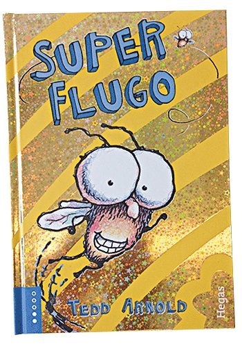 Cover for Tedd Arnold · Super-Flugo (Hardcover Book) (2015)