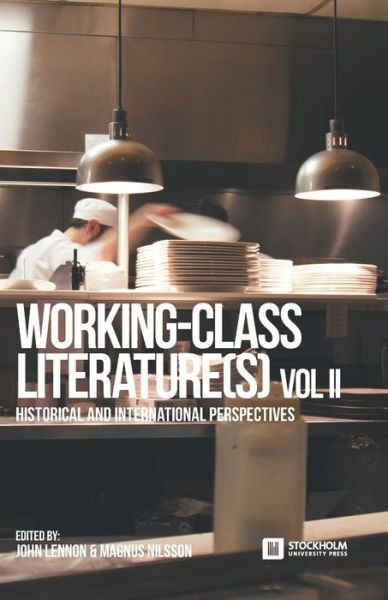 Working-Class Literature (s) - John Lennon - Bøker - Stockholm University Press - 9789176351277 - 21. desember 2020