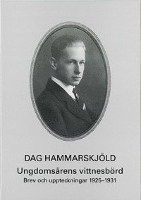 Kungl. Samfundets handlingar: Ungdomsårens vittnesbörd : brev och uppteckningar 1925-1931 - Karl E. Birnbaum - Books - Kungl. Samfundet för utgivande av handsk - 9789185104277 - December 7, 2001