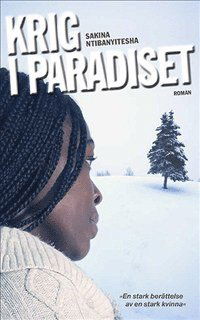 Krig i paradiset - Sakina Ntibanyitesha - Books - Blue Publishing - 9789186293277 - April 23, 2015