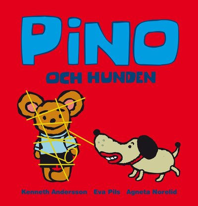 Cover for Kenneth Andersson · Pino: Pino och hunden (Inbunden Bok) (2018)