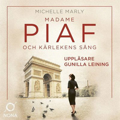 Madame Piaf och kärlekens sång - Michelle Marly - Audiobook - Bokförlaget Nona - 9789189177277 - 10 sierpnia 2020