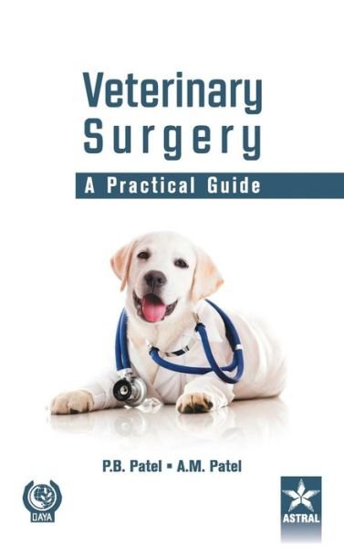 Cover for P B Patel · Veterinary Surgery (Hardcover Book) (2016)