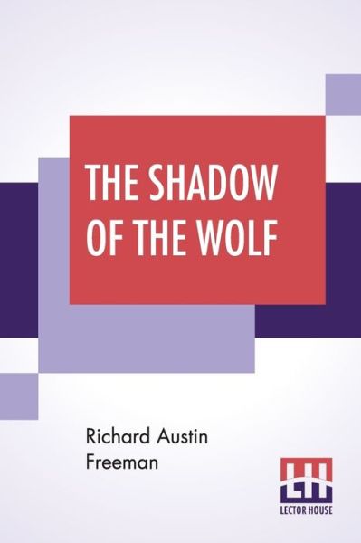 Cover for Richard Austin Freeman · The Shadow Of The Wolf (Pocketbok) (2019)