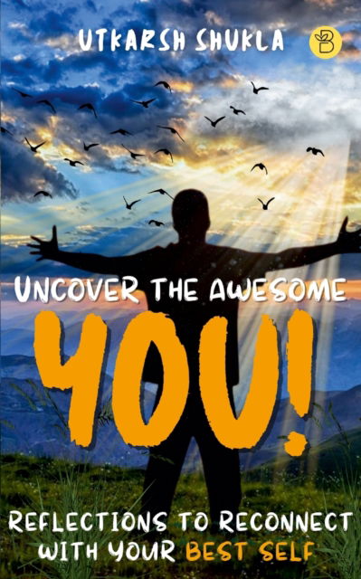 Cover for Utkarsh Shukla · Uncover the Awesome You! (Paperback Book) (2023)