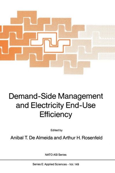 A Almeida · Demand-Side Management and Electricity End-Use Efficiency - Nato Science Series E: (Paperback Bog) [Softcover reprint of the original 1st ed. 1988 edition] (2011)