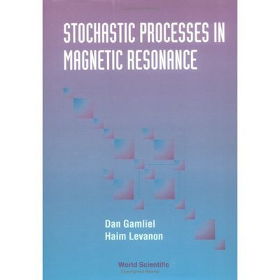 Cover for Gamliel, Dan (Hebrew Univ Of Jerusalem, Israel) · Stochastic Processes In Magnetic Resonance (Gebundenes Buch) (1995)