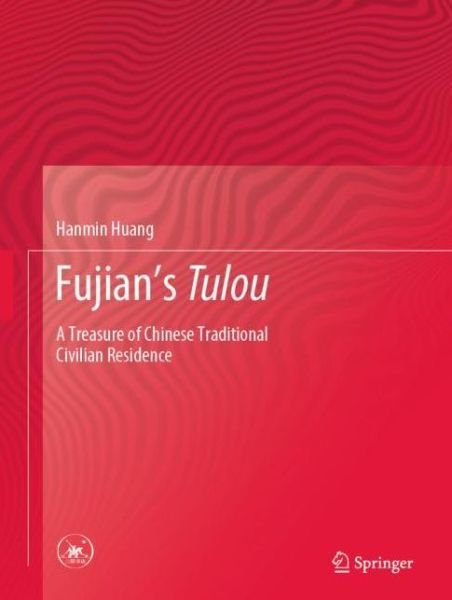 Cover for Huang · Fujian s Tulou (Buch) [1st ed. 2020 edition] (2019)