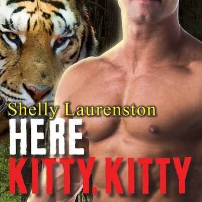Cover for Shelly Laurenston · Here Kitty, Kitty (CD) (2016)