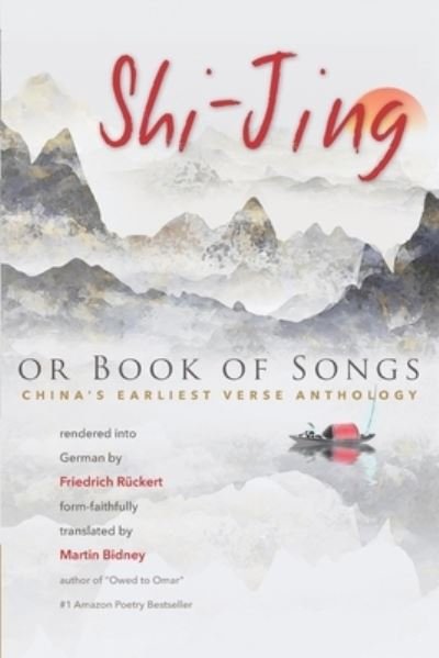 Cover for Friedrich Ruckert · Shi-Jing, or Book of Songs: China's Earliest Verse Anthology (Paperback Bog) (2021)