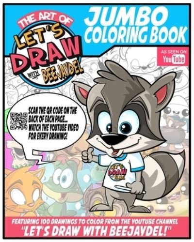 Cover for Let's Draw with BeeJayDeL · The Art of &quot;Let's Draw with BeeJayDeL&quot; Jumbo Coloring Book: 100 Drawing to Color from BeeJayDel's YouTube Channel (Pocketbok) (2021)