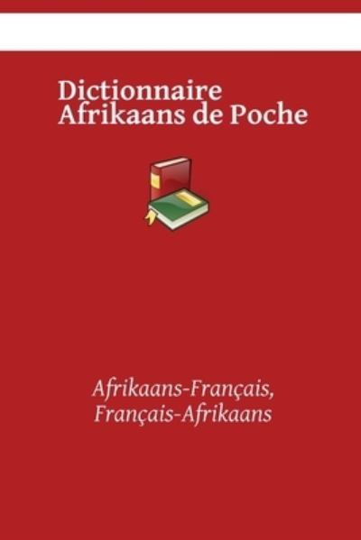 Cover for Kasahorow · Dictionnaire Afrikaans de Poche: Afrikaans-Francais, Francais-Afrikaans (Paperback Book) (2021)