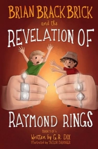 Cover for G R Dix · Brian Brackbrick and the Revelation of Raymond Rings - Who Is MR Sparker? (Paperback Book) (2021)