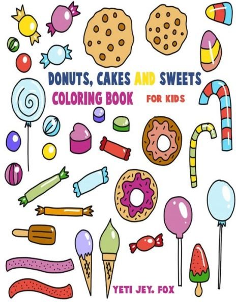 Cover for Yeti Jey Fox · Donuts, cakes and sweets coloring book For kids (Pocketbok) (2020)
