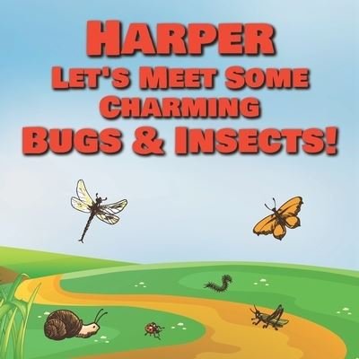 Cover for Chilkibo Publishing · Harper Let's Meet Some Charming Bugs &amp; Insects! (Pocketbok) (2020)