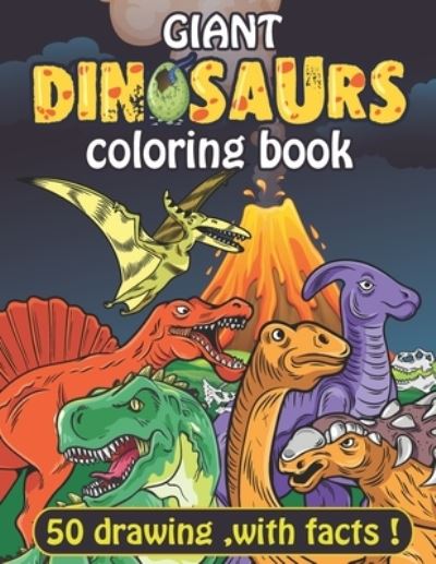 Giant Dinosaurs coloring book - Moun Art - Böcker - Independently Published - 9798593129277 - 10 januari 2021