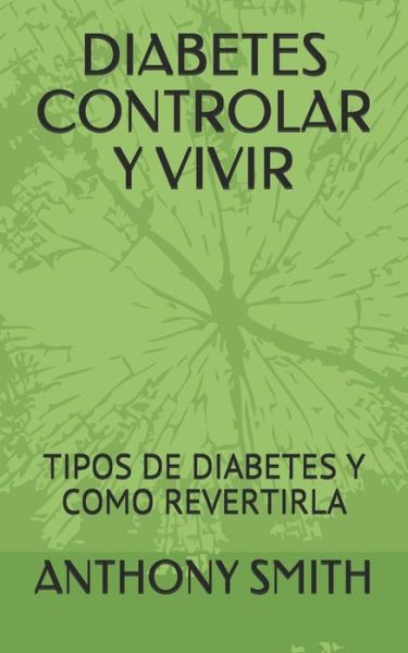 Cover for Anthony Smith · Diabetes Controlar Y Vivir (Paperback Book) (2020)