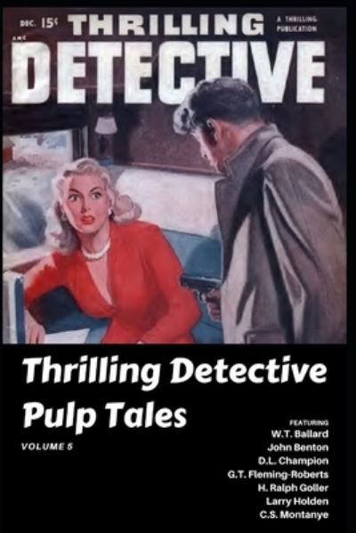 Cover for W T Ballard · Thrilling Detective Pulp Tales Volume 5 (Paperback Book) (2020)