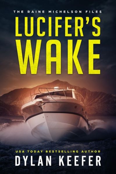 Lucifer's Wake - Dylan Keefer - Books - Independently Published - 9798665569277 - July 12, 2020