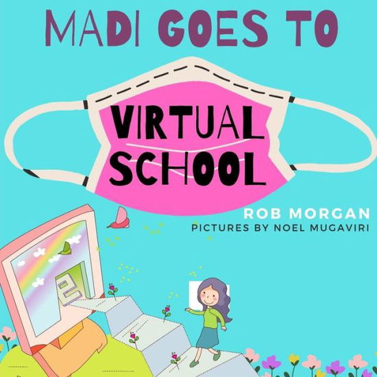 Cover for Rob Morgan · Madi Goes to Virtual School (Taschenbuch) (2020)