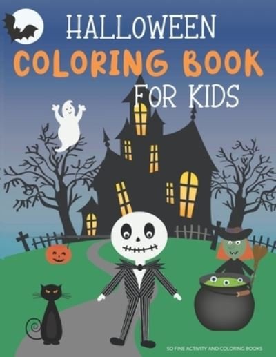 Halloween Coloring Book for Kids - So Fine Activity and Coloring Books - Bøger - Independently Published - 9798684481277 - 9. september 2020