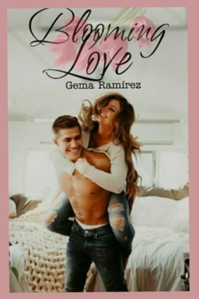 Cover for Gema Ramirez · Blooming Love (Paperback Book) (2020)