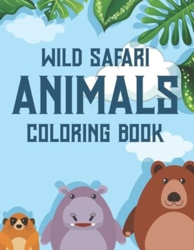 Cover for Kh Walton · Wild Safari Animals Coloring Book (Taschenbuch) (2020)