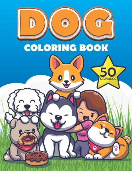 Cover for Mounart · Dog Coloring Book: Cute dogs and puppy Coloring Book for boys and girls, Labrador Retriever, German Shepherd, Golden Retriever, French Bulldog, huskies (Paperback Book) (2021)