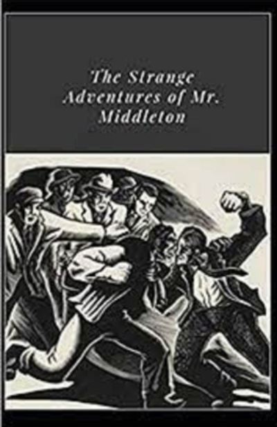 Cover for Wardon Allan Curtis · The Strange Adventures of Mr. Middleton Illustrated (Paperback Book) (2021)