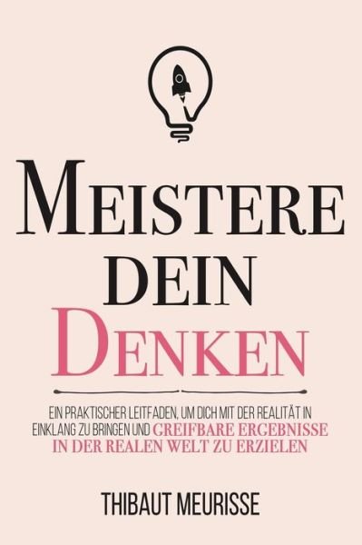 Cover for Thibaut Meurisse · Meistere dein Denken (Paperback Bog) (2021)