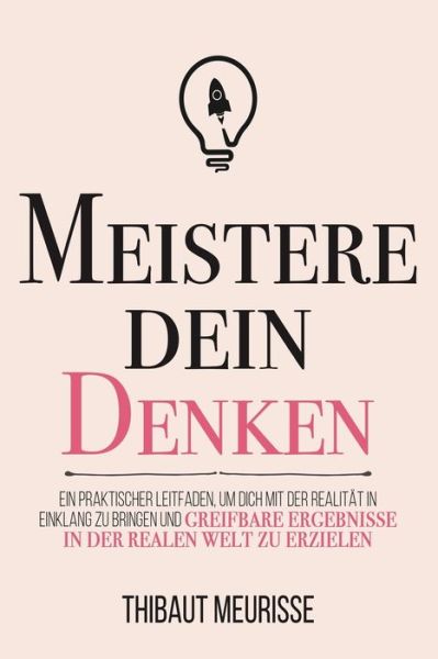 Cover for Thibaut Meurisse · Meistere dein Denken (Paperback Bog) (2021)