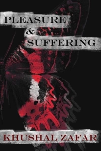 Cover for Khushal Zafar · Pleasure and Suffering (Paperback Book) (2022)