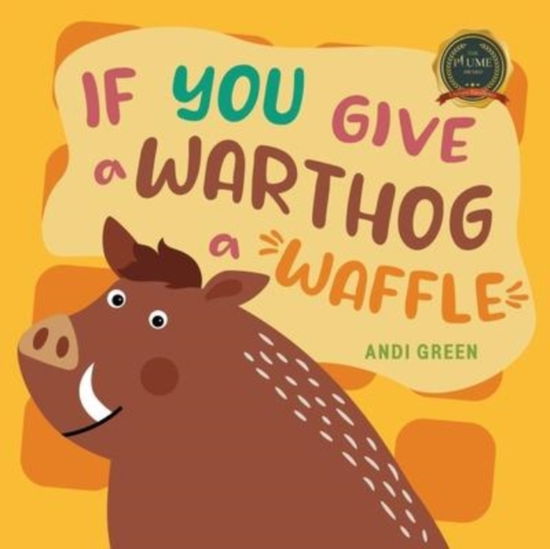 Cover for Andi Green · If You Give a Warthog a Waffle (Paperback Book) (2022)