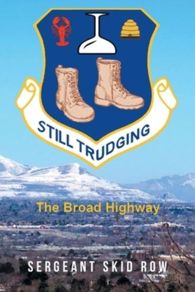 Cover for Row Sergeant Skid Row · Still Trudging: The Broad Highway (Paperback Book) (2022)