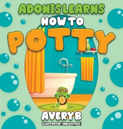 Cover for Avery B · Adonis Learns How to Potty (Hardcover Book) (2022)