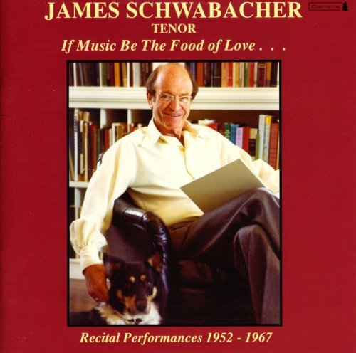 Cover for James Schwabacher · If Music Be the Food of Love (1952-1967) Recital (CD) (2002)