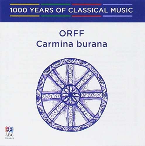 Cover for Orff: Carmina Burana - 1000 Years of Classical (CD) (2017)