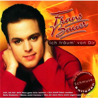 Cover for Frans Bauer · Ich Traeum Von Dir (CD) (2003)