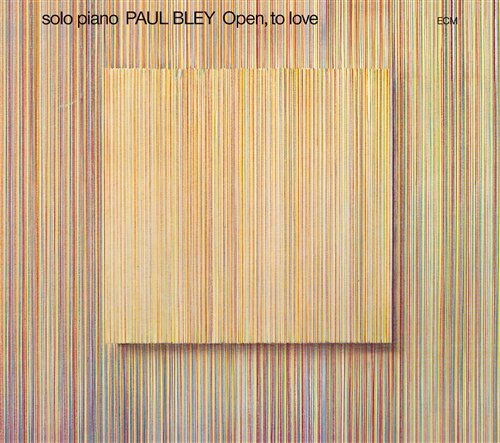 Open, to Love - Bley Paul - Musik - SUN - 0602517758278 - 1. september 1995