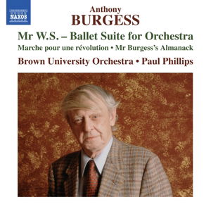 Cover for A. Burgess · Mr W.s. - Ballet Suite for Orchestra (CD) (2016)