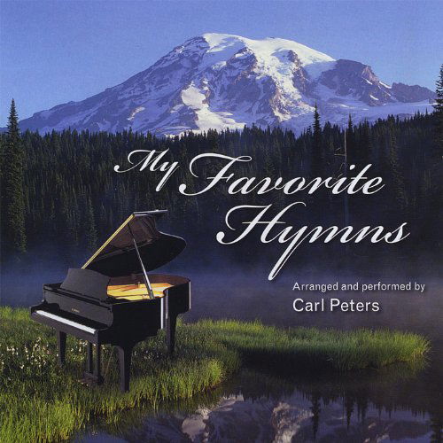 My Favorite Hymns - Carl Peters - Music - CD Baby - 0796873074278 - June 24, 2008