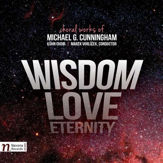 Cover for Cunningham / Kuhn Choir / Cermakova / Vorlicek · Isdom - Love - Eternity (CD) (2016)