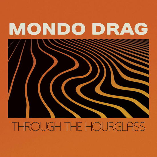 Cover for Mondo Drag · Through The Hourglass (LP) (2023)