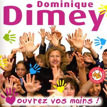 Cover for Dominique Dimey · Ouvrez Vos Mains (CD) (2007)