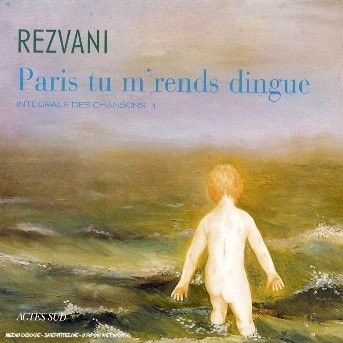 Cover for Rezvani · Paris Tu Me Rends Dingue (CD) (2007)