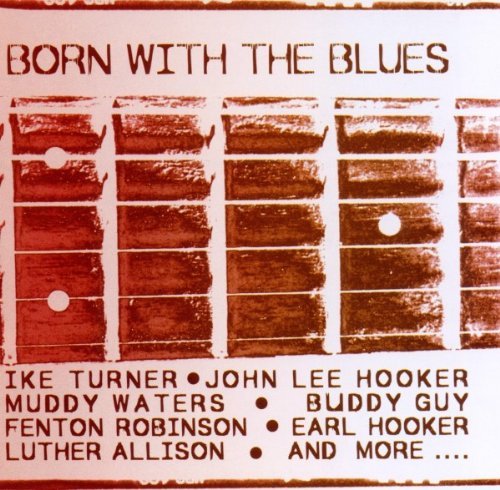 Cover for Turner Ike / Hooker John Lee / Waters · Born with the Blues (CD) (2018)