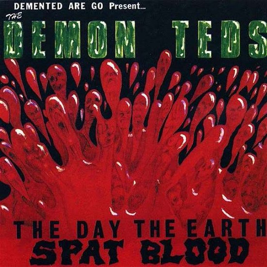 Cover for Demented Are Go · Ay the Earth Spat Blood (LP) (2018)